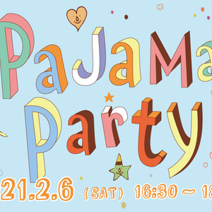 PajamaParty開催します!!