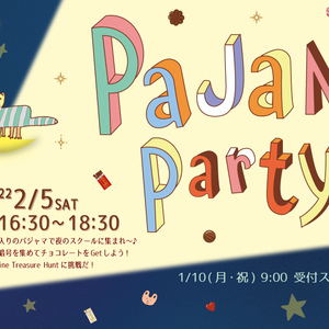 2/5(Sat) Pajama Party2022開催
